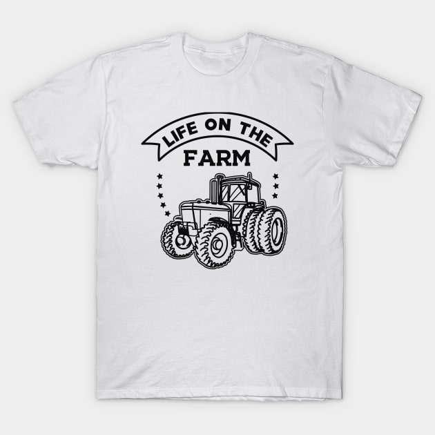 Farmer - Life on the farm T-Shirt by KC Happy Shop